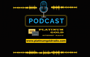 Picture of a microphone with the word Podcast underneath in a yellow rectangle block and the Platinum Gold Internet Radio Logo and website address