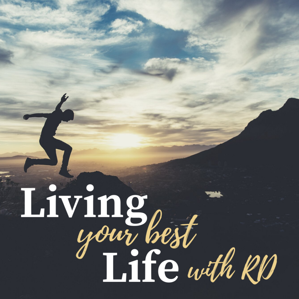 Living Your Best Life with RD