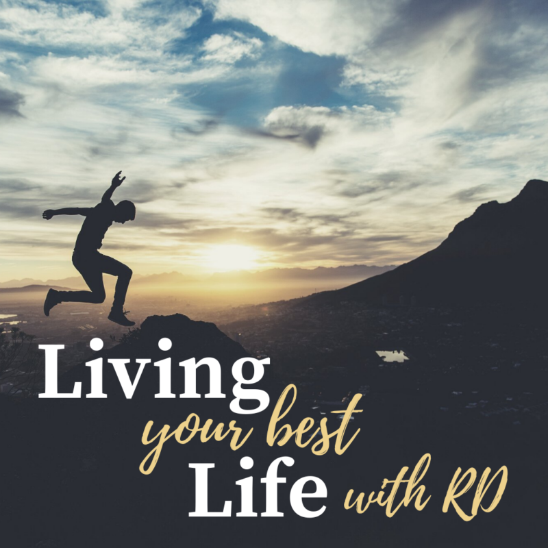 Living Your Best Life with RD