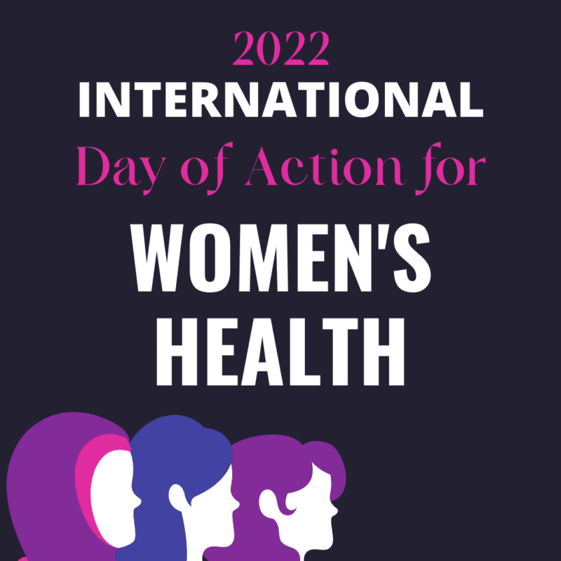 International Day of Action for Women’s Health – 28 May 2022