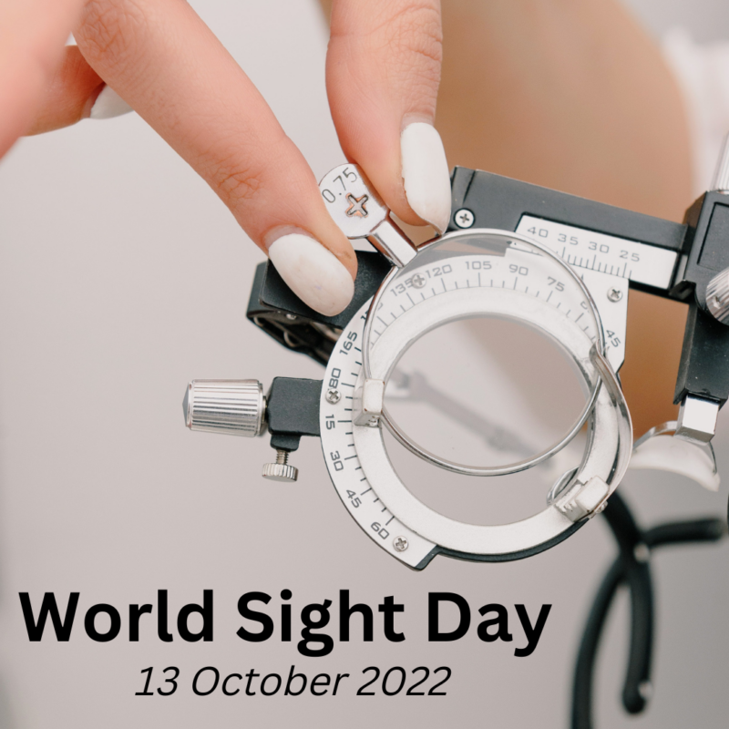 of an optometrists testing glasses in the right hand corner and the words World Sight Day 13 October 2022