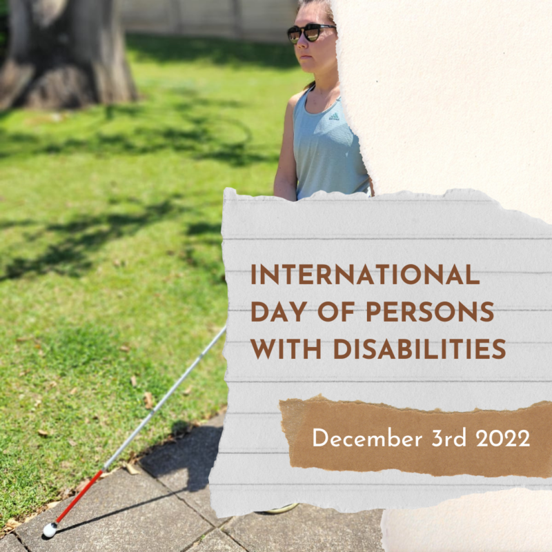 of Alani Ferreira Youth Team Member with her white cane and the words International Day of Persons with Disabilities and the date 3 December 2022 to the right of the
