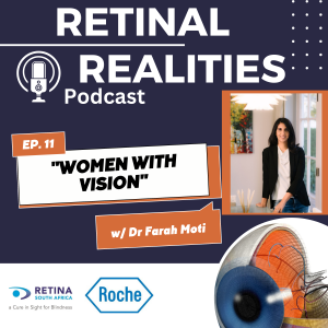 EPISODE 11 – WOMEN WITH VISION – with Dr Farah Moti