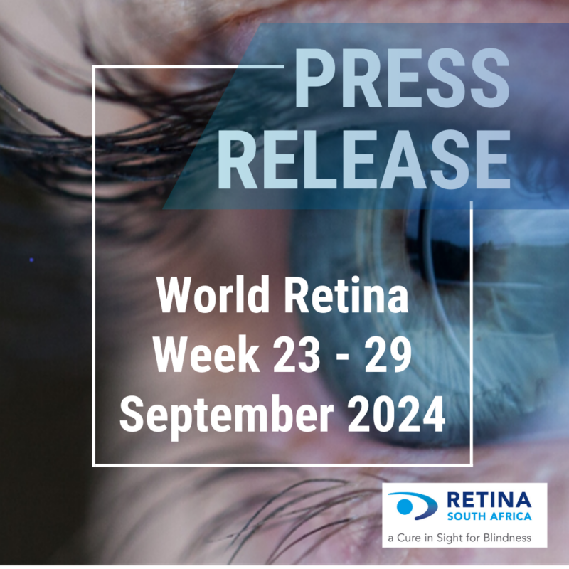 A promotional for World Retina Week, featuring a close-up of a human eye in the background. The text overlay reads “PRESS RELEASE World Retina Week 23 - 29 September 2024” and includes the logos for RETINA South Africa and the tagline “a Cure in Sight for Blindness