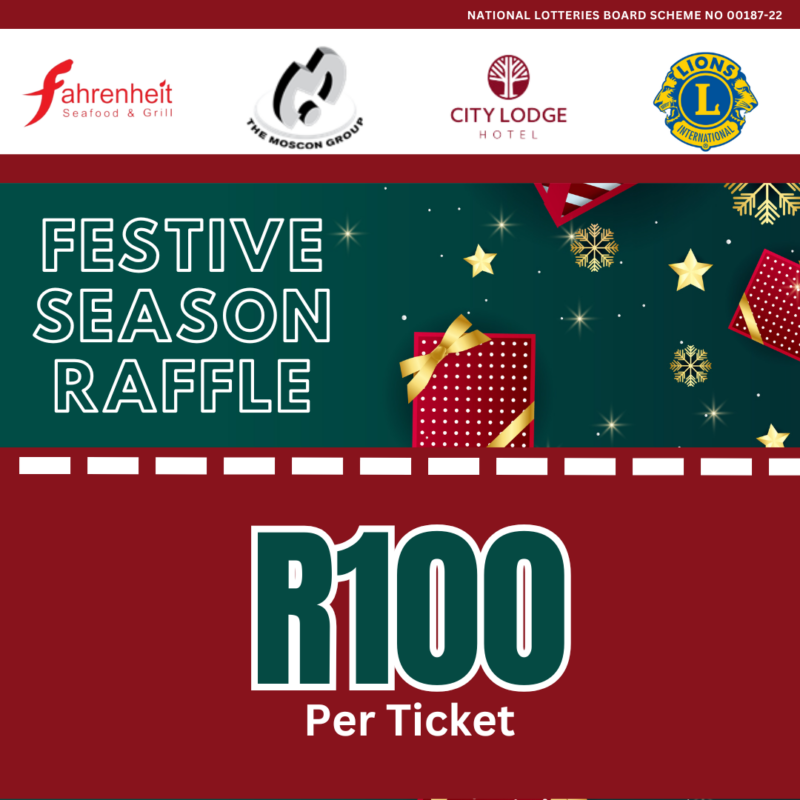 The promotes a "Festive Season Raffle" with tickets priced at R100 each. It features logos for Fahrenheit Seafood & Grill, The Moscon Group, City Lodge Hotel, and Lions International, along with a festive design of gift boxes and stars. It also mentions the National Lotteries Board Scheme number: 00187-22.