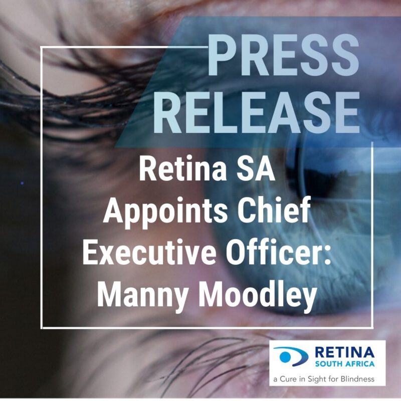 Press release graphic announcing the appointment of Manny Moodley as Chief Executive Officer of Retina South Africa. The background features a close-up of a human eye, with bold text reading: 'PRESS RELEASE – Retina SA Appoints Chief Executive Officer: Manny Moodley.' The Retina South Africa logo and tagline, 'a Cure in Sight for Blindness,' appear in the bottom right corner.