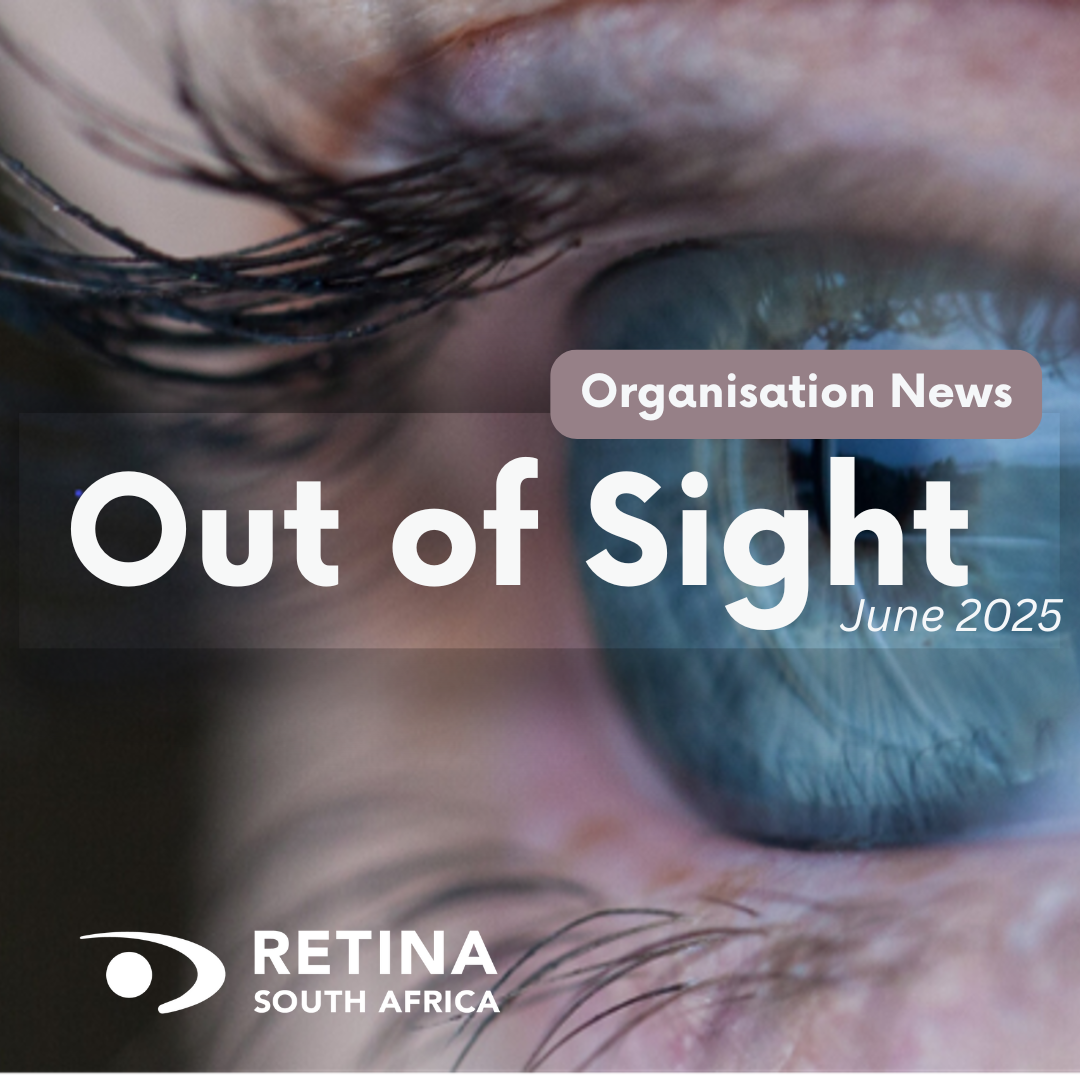 Close-up of a human blue eye with visible eyelashes and reflections. Overlaid text reads “Out of Sight” with a subheading “Organisation News” and the date “June 2025.” The Retina South Africa logo appears at the bottom left