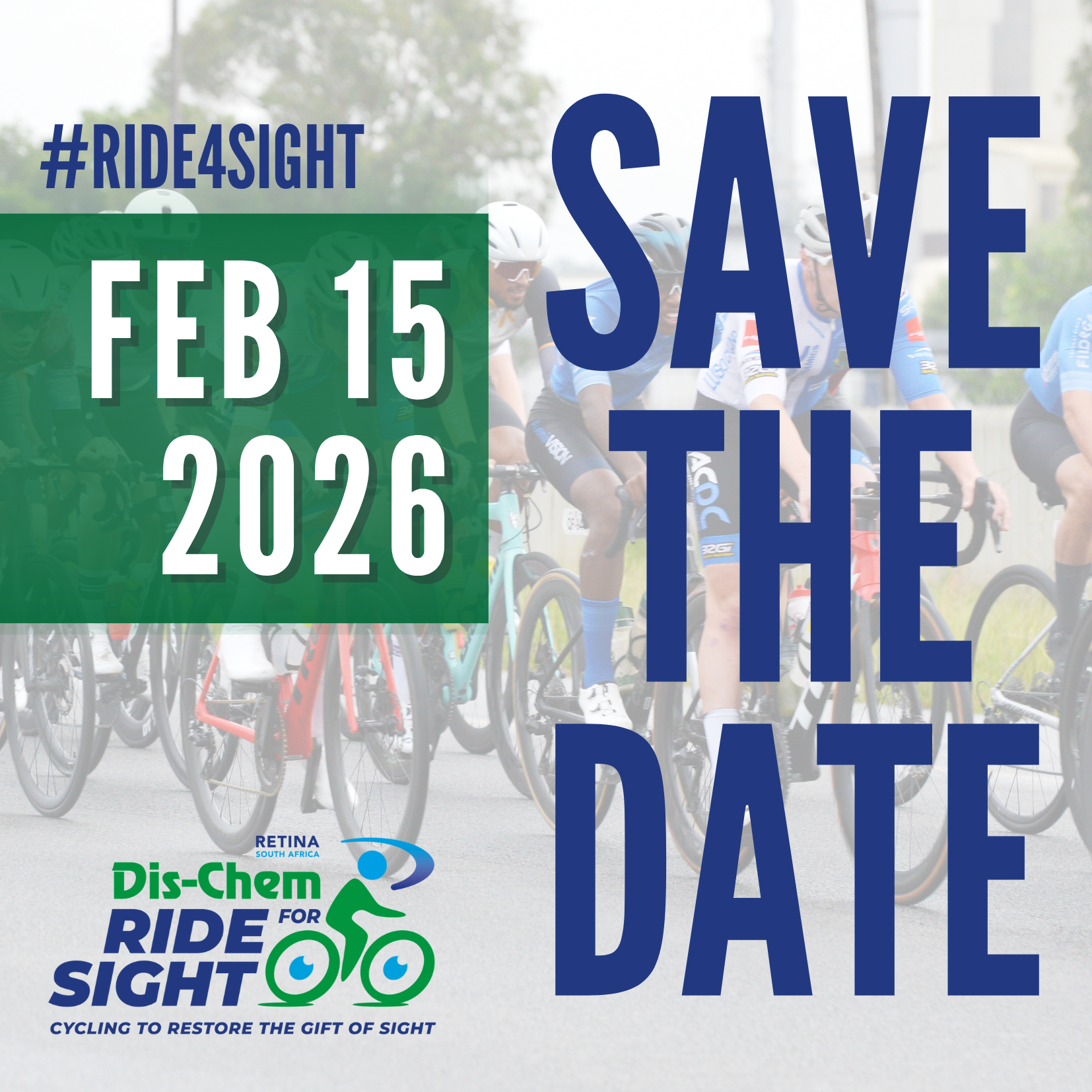 Save the Date for the Dis-Chem Ride for Sight on February 15, 2026. Background shows cyclists in motion with event logos and hashtag #RIDE4SIGHT.