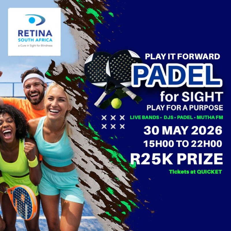 A promotional graphic for Retina South Africa advertising a “Padel for Sight – Play It Forward” charity event. The left side shows people holding padel rackets on an outdoor court. The right side features event details on a blue background with two padel rackets and a ball. The text includes: “Play it Forward. Padel for Sight. Play for a Purpose. Live bands – DJs – Padel – Mutha FM. 30 May 2026, 15h00 to 22h00. R25K Prize. Tickets at Quicket.” The Retina South Africa logo appears in the upper left.