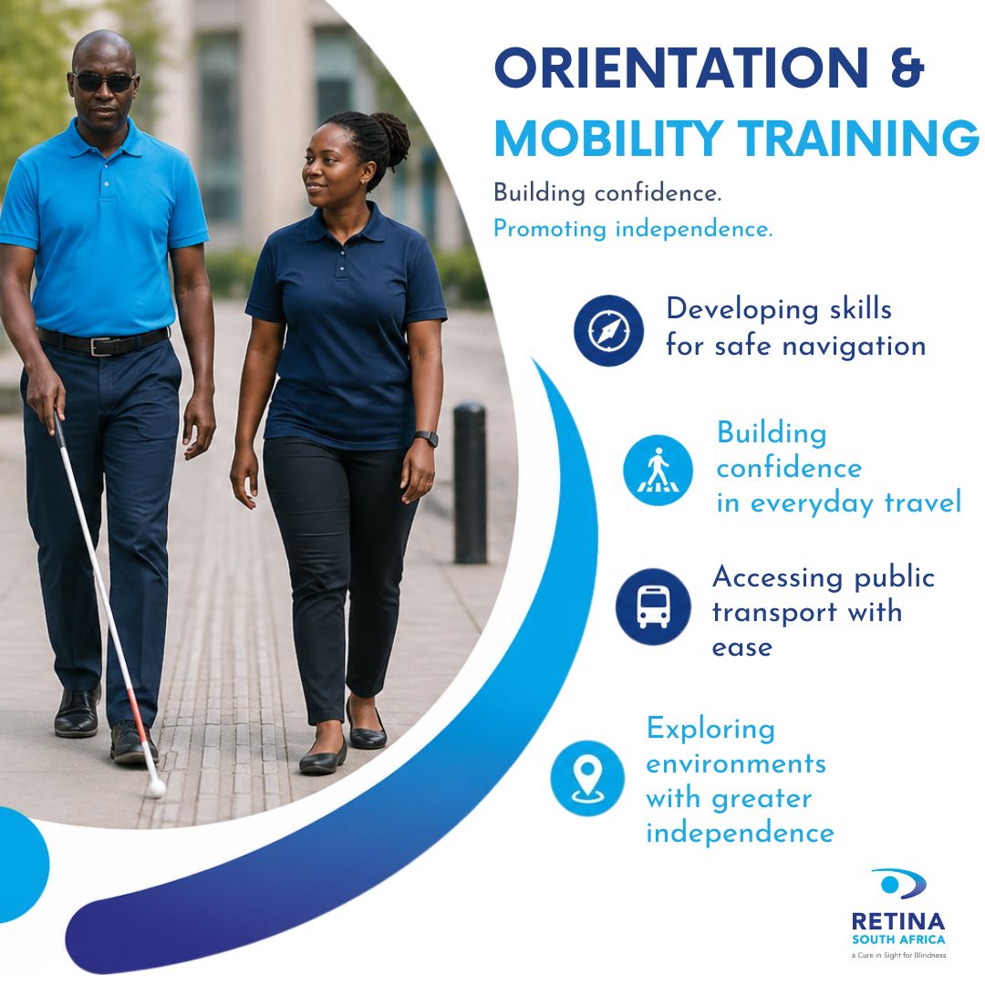 Promotional graphic for Orientation and Mobility Training featuring a person walking outdoors using a white mobility cane alongside another person. The design includes blue and white curved elements with text reading “Orientation & Mobility Training,” “Building confidence. Promoting independence.” Additional points highlight developing skills for safe navigation, building confidence in everyday travel, accessing public transport with ease, and exploring environments with greater independence. The Retina South Africa logo appears in the bottom right corner.