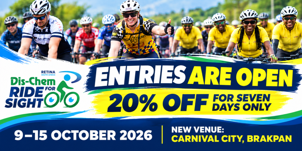 Dis-Chem Ride for Sight: entries are open, 20% off for seven days only, 9 to 15 October 2026. New venue: Carnival City, Brakpan. A smiling group of cyclists in helmets and colourful jerseys rides towards the camera, one giving a thumbs up. Retina South Africa Dis-Chem Ride for Sight logo.
