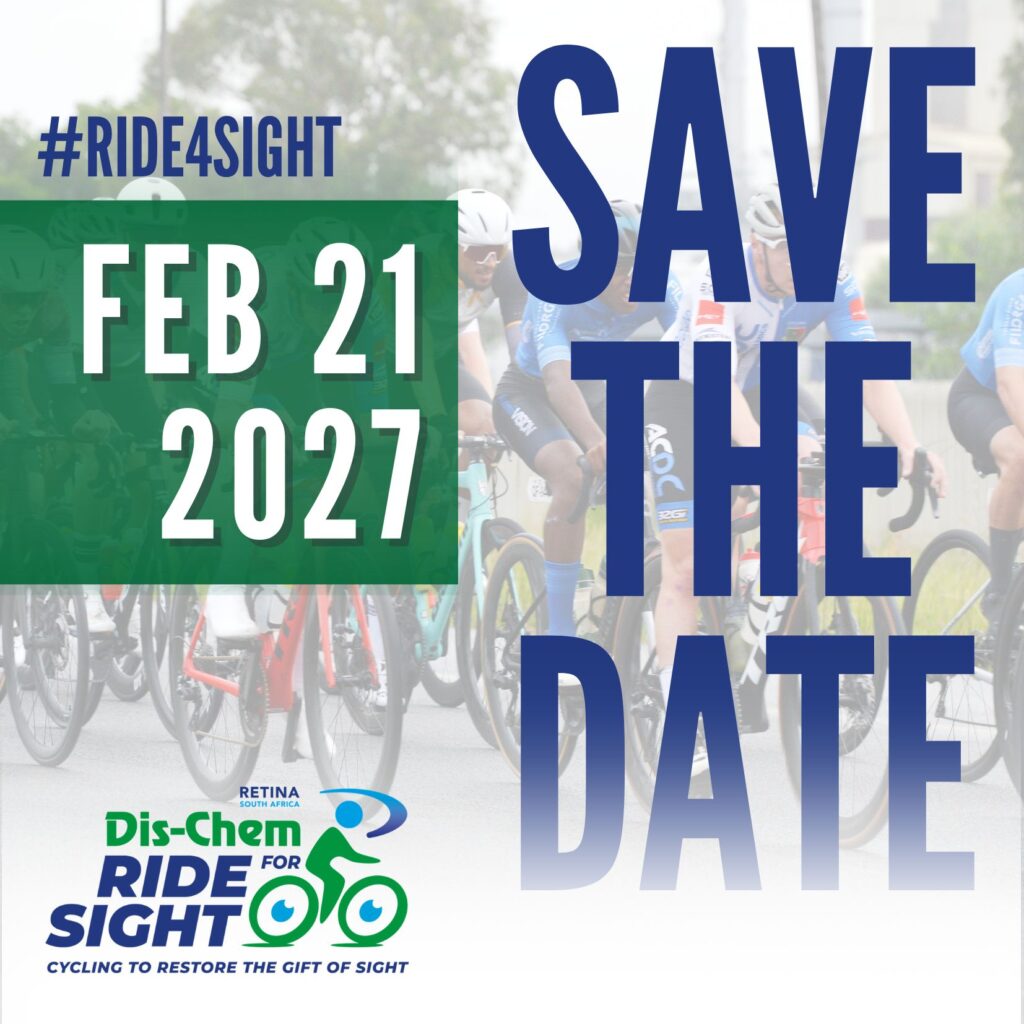Save the date — Dis-Chem Ride for Sight, 21 February 2027. #Ride4Sight. A group of cyclists in racing kit riding closely together on a road. Logo: Dis-Chem Ride for Sight in association with Retina South Africa, "Cycling to restore the gift of sight."