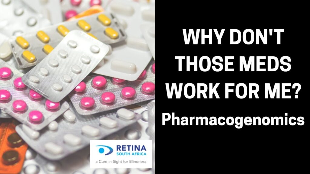 Why don’t those meds work for me – Pharmacogenomics