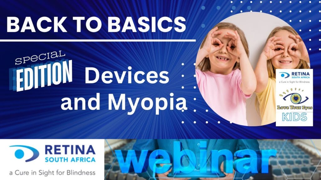 Back to Basics – Special Edition – World Retina Week – Devices and Myopia