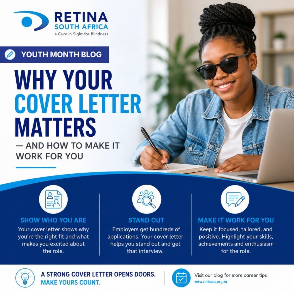 Retina South Africa Youth Month Blog — Why your cover letter matters and how to make it work for you. Three key tips: show who you are, stand out, and make it work for you.