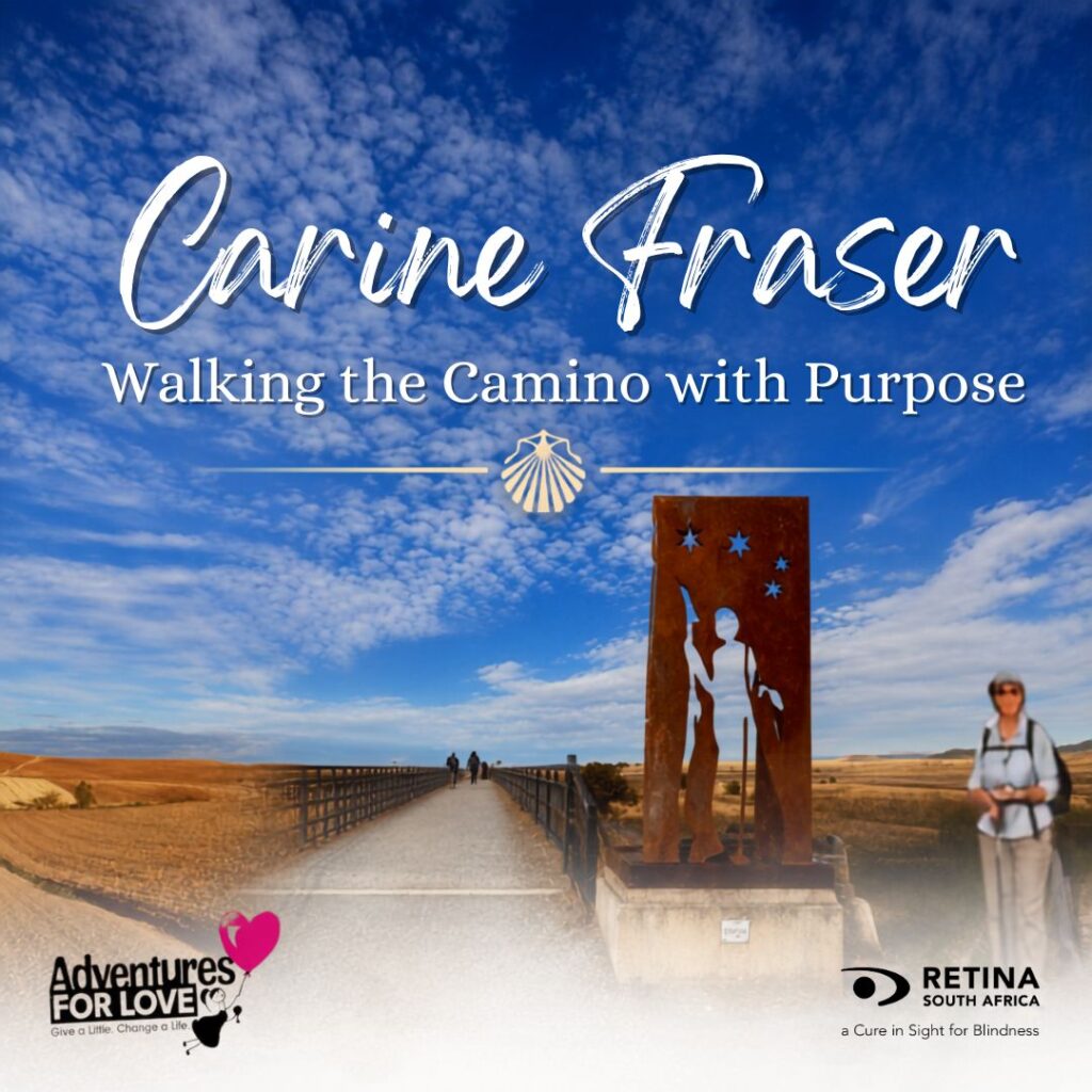 Promotional image reading “Carine Fraser – Walking the Camino with Purpose” over a landscape of an open countryside path. A long footbridge stretches into the distance with a few walkers, and a large metal sculpture of a pilgrim stands beside the path. A backpacked walker is visible on a dirt track to the right under a bright blue sky with scattered clouds. AdventureforLove and Retina Logos displayed in bottom corners