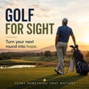 A golfer walking across a golf course at sunset carrying a golf bag, with the text: Golf for Sight — Turn your next round into hope. Start Something That Matters.