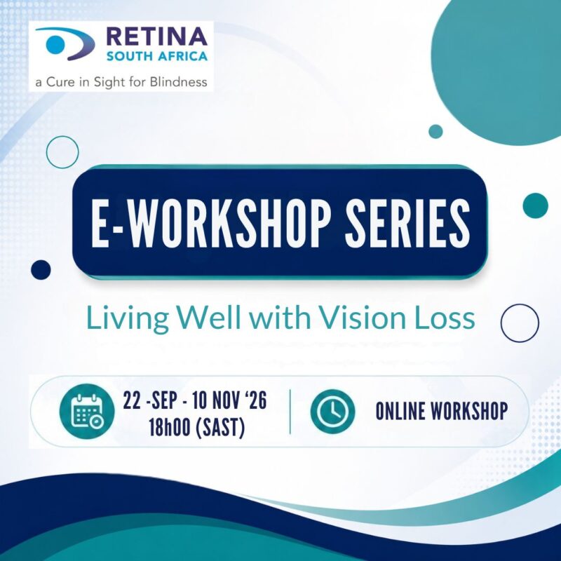 Retina South Africa promotional graphic for the "E-Workshop Series: Living Well with Vision Loss," an online workshop running 22 September to 10 November 2026 at 18h00 SAST.