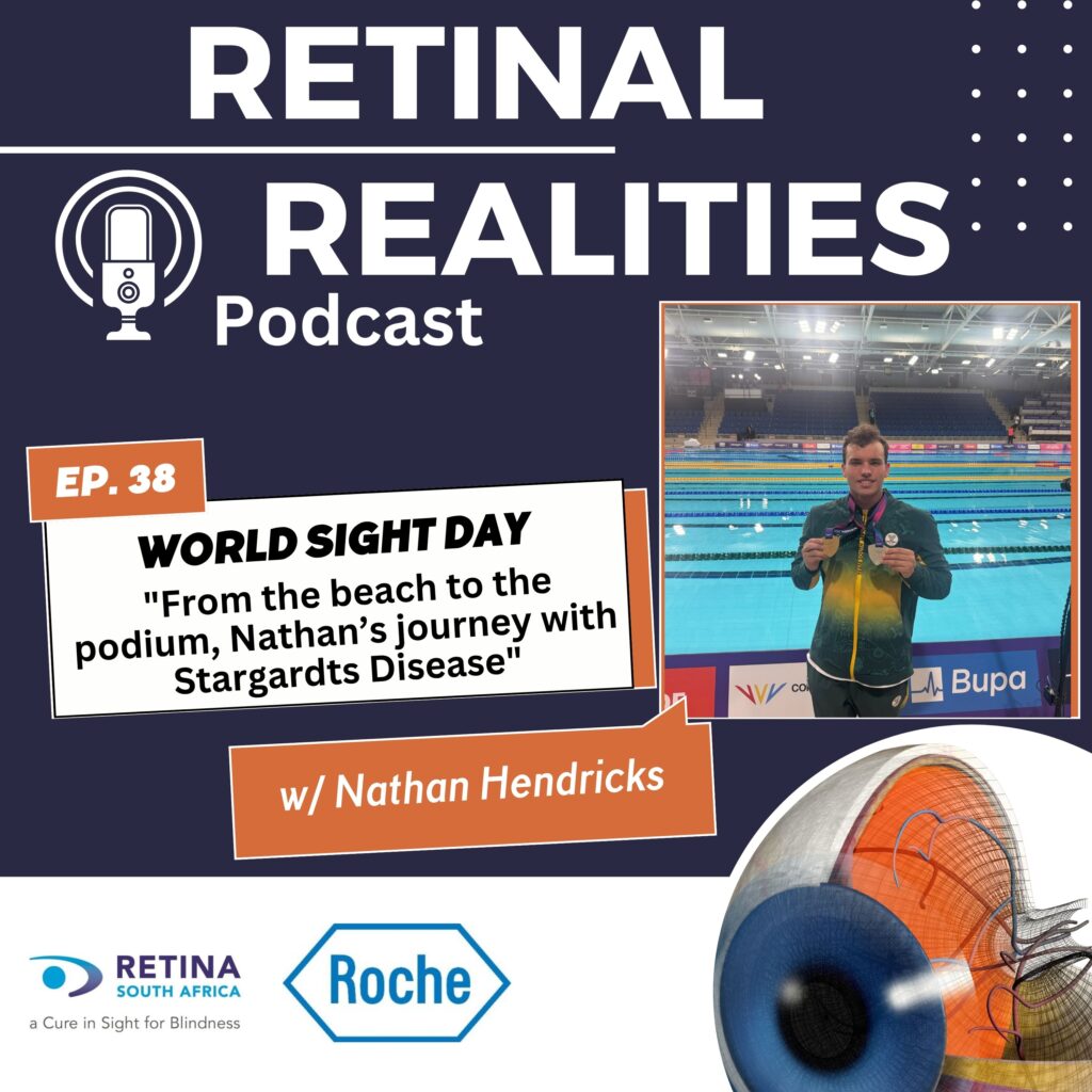 Retinal Realities Podcast, Episode 38, World Sight Day. "From the beach to the podium, Nathan's journey with Stargardts Disease," with Nathan Hendricks. Photo of Nathan, wearing a green and gold Team South Africa tracksuit, smiling beside an indoor swimming pool and holding up two medals. Logos for Retina South Africa and Roche.