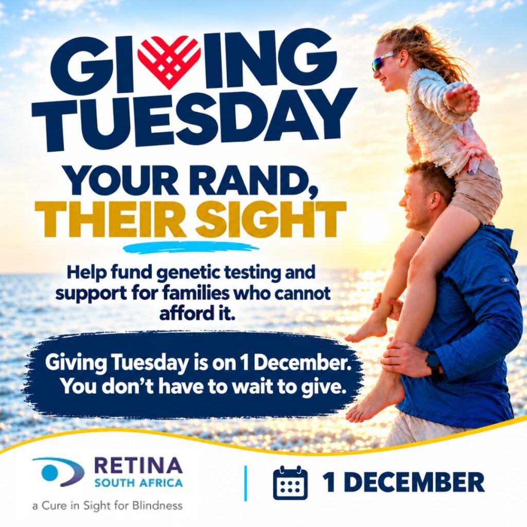 Giving Tuesday graphic. Gaby's dad Belgie carries her girl on his shoulders along the beach at sunset; she wears sunglasses and holds her arms out wide. Text reads: “Your Rand, Their Sight. Help fund genetic testing and support for families who cannot afford it. Giving Tuesday is on 1 December. You don’t have to wait to give.” Retina South Africa