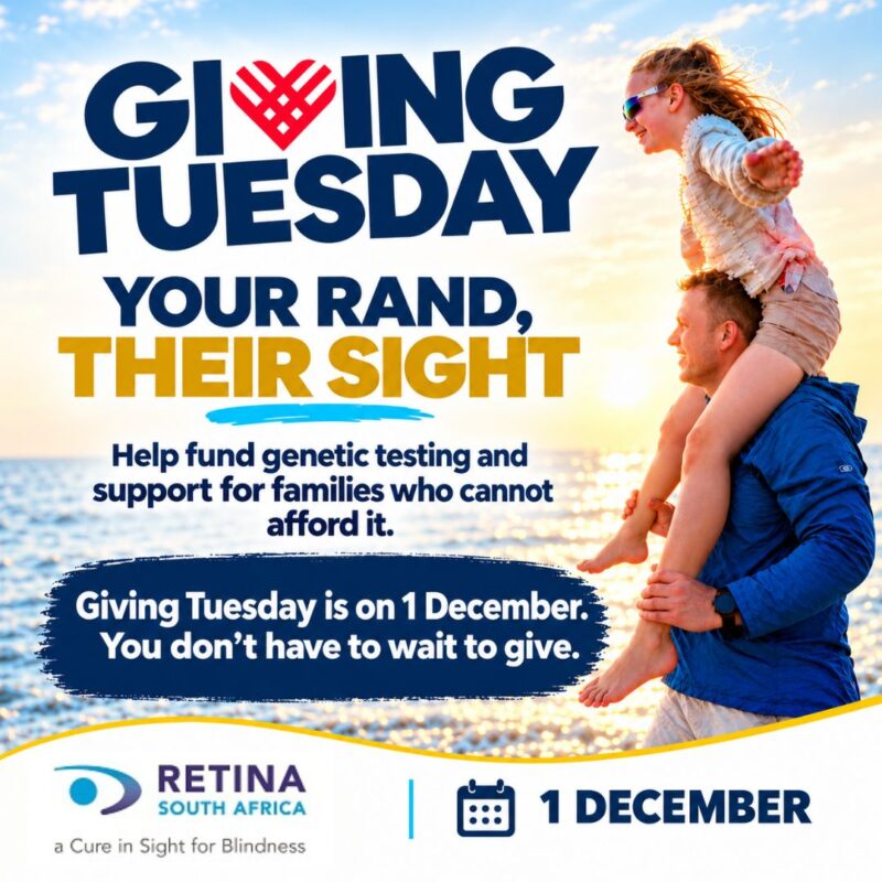 Giving Tuesday graphic. Gaby's dad Belgie carries her girl on his shoulders along the beach at sunset; she wears sunglasses and holds her arms out wide. Text reads: “Your Rand, Their Sight. Help fund genetic testing and support for families who cannot afford it. Giving Tuesday is on 1 December. You don’t have to wait to give.” Retina South Africa